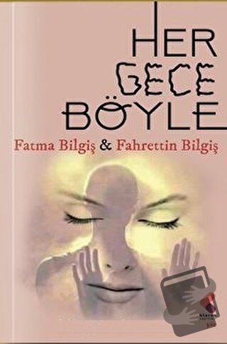 Her Gece Böyle - Fatma Bilgiş - Klaros Yayınları - Fiyatı - Yorumları 