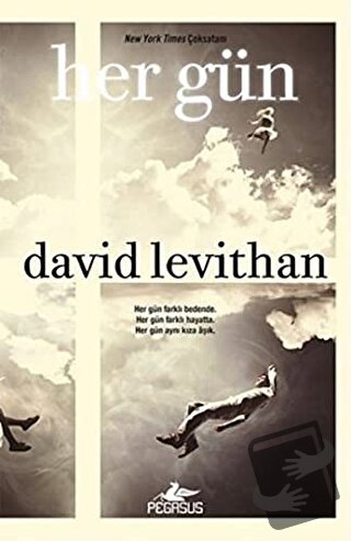 Her Gün (Ciltli) - David Levithan - Pegasus Yayınları - Fiyatı - Yorum