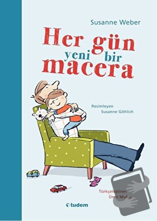 Her Gün Yeni Bir Macera - Susanne Weber - Tudem Yayınları - Fiyatı - Y