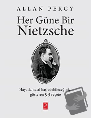 Her Güne Bir Nietzsche - Allan Percy - Pena Yayınları - Fiyatı - Yorum