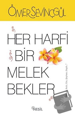 Her Harfi Bir Melek Bekler - Ömer Sevinçgül - Nesil Yayınları - Fiyatı