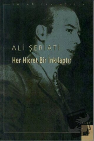 Her Hicret Bir İnkılaptır - Ali Şeriati - İhtar Yayıncılık - Fiyatı - 