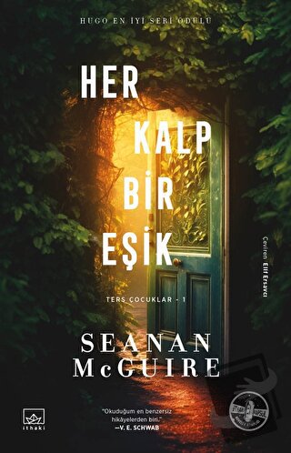 Her Kalp Bir Eşik - Ters Çocuklar 1. Kitap - Seanan McGuire - İthaki Y