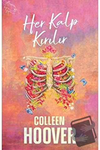 Her Kalp Kırılır - Colleen Hoover - Ephesus Yayınları - Fiyatı - Yorum