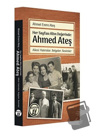 Her Sayfası Altın Değerinde: Ahmed Ateş - Ahmet Emre Ateş - Büyüyen Ay