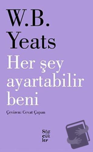 Her Şey Ayartabilir Beni - William Butler Yeats - Sözcükler Yayınları 