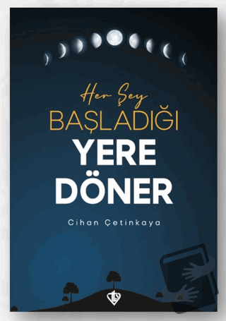 Her Şey Başladığı Yere Döner - Cihan Çetinkaya - Türkiye Diyanet Vakfı