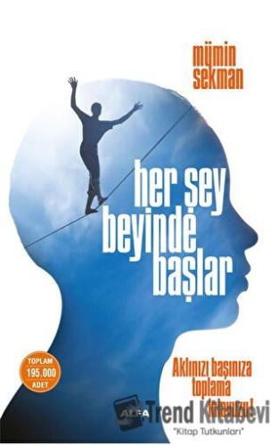 Her Şey Beyinde Başlar - Mümin Sekman - Alfa Yayınları - Fiyatı - Yoru