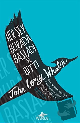 Her Şey Burada Başladı ve Bitti (Ciltli) - John Corey Whaley - Pegasus