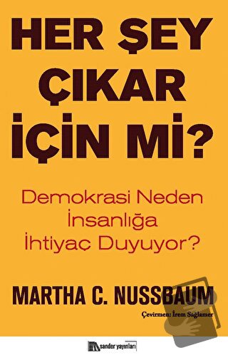 Her Şey Çıkar İçin mi? - Martha C. Nussbaum - Sander Yayınları - Fiyat