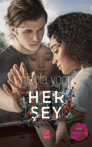 Her Şey (Film Özel Baskı) - Nicola Yoon - Pena Yayınları - Fiyatı - Yo