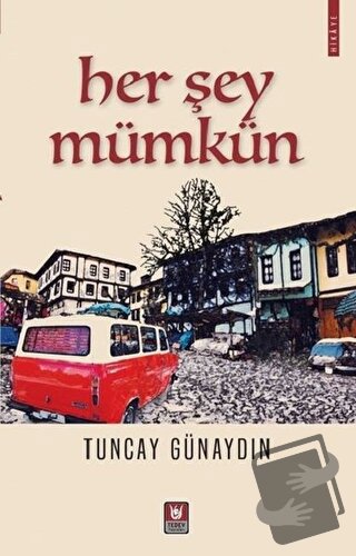 Her Şey Mümkün - Tuncay Günaydın - Tedev Yayınları - Fiyatı - Yorumlar