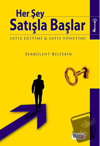 Her Şey Satışla Başlar - Serbülent Beltekin - Beta Yayınevi - Fiyatı -