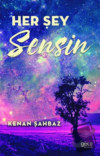 Her Şey Sensin - Kenan Şahbaz - Gece Kitaplığı - Fiyatı - Yorumları - 