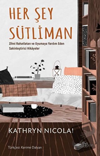 Her Şey Sütliman - Kathryn Nicolai - The Kitap - Fiyatı - Yorumları - 