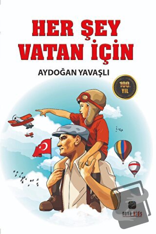 Her Şey Vatan İçin - Aydoğan Yavaşlı - Nova Kids - Fiyatı - Yorumları 