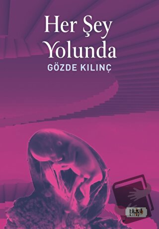 Her Şey Yolunda - Gözde Kılınç - Tilki Kitap - Fiyatı - Yorumları - Sa