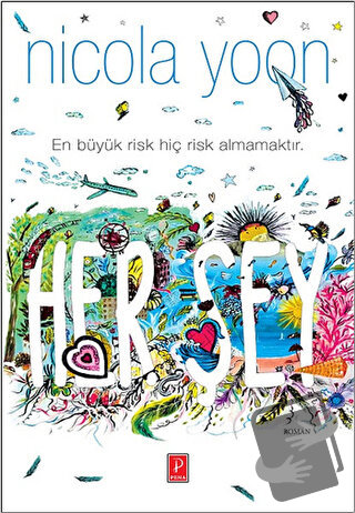 Her Şey - Nicola Yoon - Pena Yayınları - Fiyatı - Yorumları - Satın Al