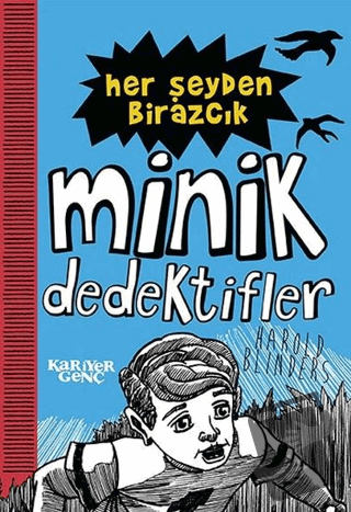 Her Şeyden Birazcık - Minik Dedektifler - Harold Blinders - Kariyer Ya