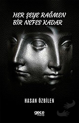 Her Şeye Rağmen Bir Nefes Kadar - Hasan Özbilen - Gece Kitaplığı - Fiy