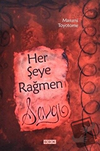 Her Şeye Rağmen Sevgi - Masumi Toyotome - GDK Yayınları - Fiyatı - Yor