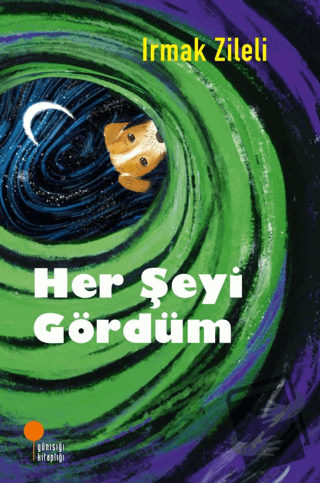 Her Şeyi Gördüm - Irmak Zileli - Günışığı Kitaplığı - Fiyatı - Yorumla