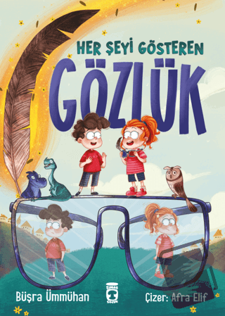 Her Şeyi Gösteren Gözlük - Büşra Ümmühan - Timaş Çocuk - Fiyatı - Yoru