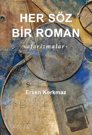 Her Söz Bir Roman - Ersen Korkmaz - İnceyazı Yayınları - Fiyatı - Yoru