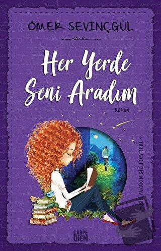 Her Yerde Seni Aradım - Ömer Sevinçgül - Carpe Diem Kitapları - Fiyatı