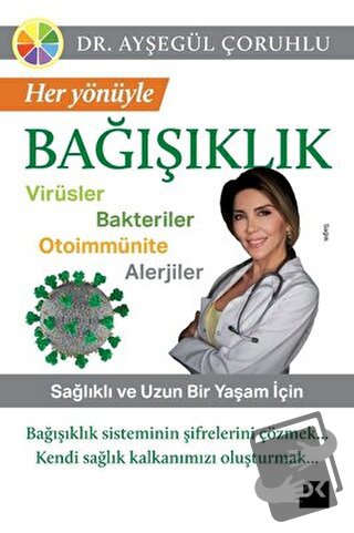 Her Yönüyle Bağışıklık - Ayşegül Çoruhlu - Doğan Kitap - Fiyatı - Yoru