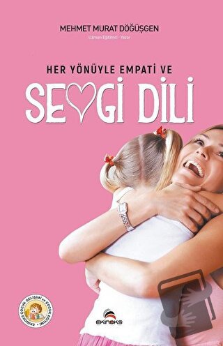 Her Yönüyle Empati ve Sevgi Dili - Mehmet Murat Döğüşgen - Ekinoks Yay