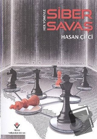 Her Yönüyle Siber Savaş - Hasan Çifci - TÜBİTAK Yayınları - Fiyatı - Y