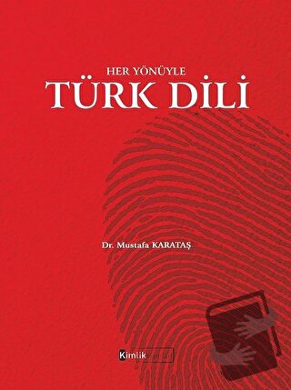 Her Yönüyle Türk Dili - Mustafa Karataş - Kimlik Yayınları - Fiyatı - 