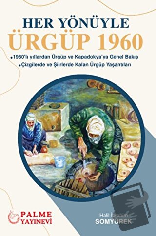 Her Yönüyle Ürgüp 1960 - Halil İbrahim Somyürek - Palme Yayıncılık - F