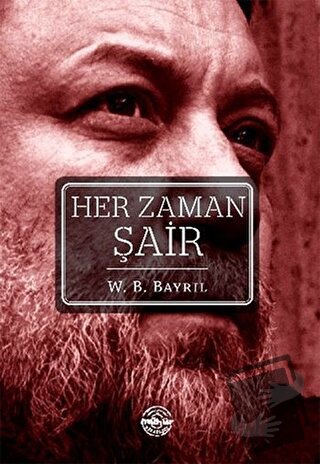 Her Zaman Şair - W. B. Bayril - Mühür Kitaplığı - Fiyatı - Yorumları -