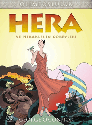 Hera ve Herakles’in Görevleri - George O'Connor - 1001 Çiçek Kitaplar 