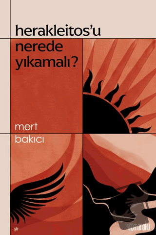 Herakleitos'u Nerede Yıkamalı? - Mert Bakıcı - Romanoku Yayınları - Fi