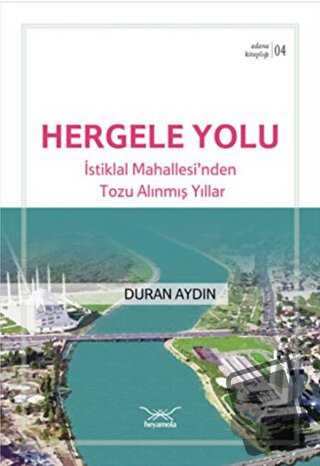 Hergele Yolu - Duran Aydın - Heyamola Yayınları - Fiyatı - Yorumları -