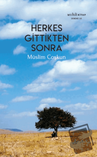 Herkes Gittikten Sonra - Müslim Coşkun - Muhit Kitap - Fiyatı - Yoruml