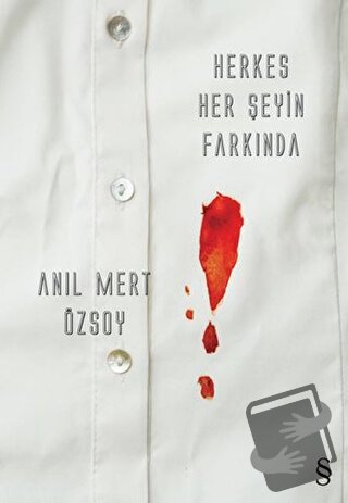 Herkes Her Şeyin Farkında - Anıl Mert Özsoy - Everest Yayınları - Fiya