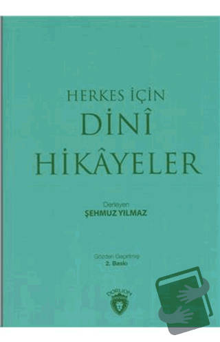 Herkes İçin Dini Hikayeler - Şehmuz Yılmaz - Dorlion Yayınları - Fiyat