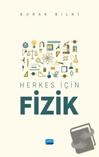 Herkes İçin Fizik - Burak Bilki - Nobel Akademik Yayıncılık - Fiyatı -