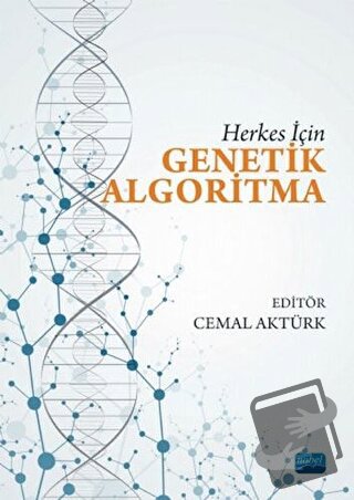 Herkes İçin Genetik Algoritma - Cemal Aktürk - Nobel Akademik Yayıncıl