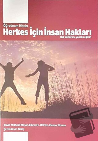 Herkes İçin İnsan Hakları : Hak Kültürüne Yönelik Eğitim - David McQuo