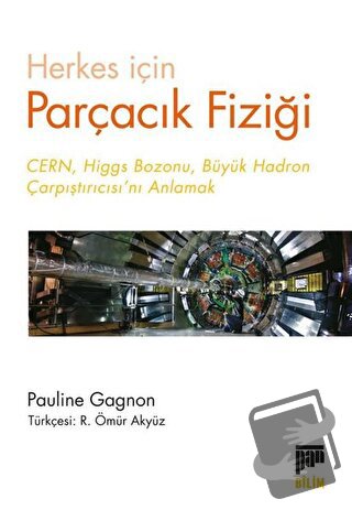 Herkes için Parçacık Fiziği - Pauline Gagnon - Pan Yayıncılık - Fiyatı