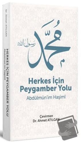 Herkes İçin Peygamber Yolu - Abdulmunim El Haşimi - Yazarın Kendi Yayı