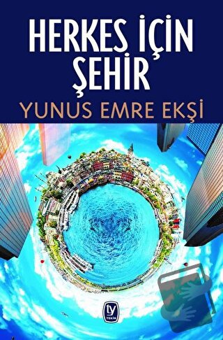 Herkes İçin Şehir - Yunus Emre Ekşi - Tekin Yayınevi - Fiyatı - Yoruml