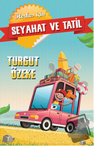 Herkes İçin Seyahat ve Tatil - Turgut Özeke - Cinius Yayınları - Fiyat