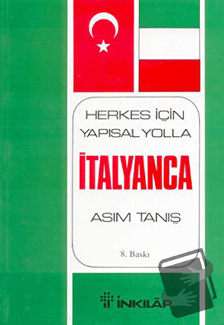 Herkes İçin Yapısal Yolla İtalyanca - Asım Tanış - İnkılap Kitabevi - 