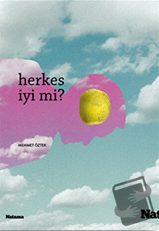 Herkes İyi mi? - Mehmet Öztek - Natama Yayınları - Fiyatı - Yorumları 